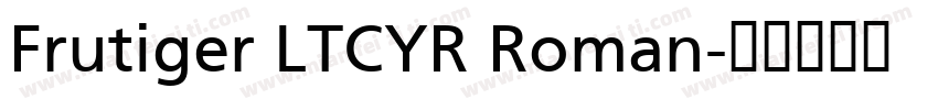 Frutiger LTCYR Roman字体转换